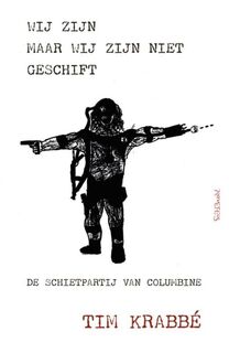 Wij zijn, maar wij zijn niet geschift - Tim Krabbé (ISBN 9789044620542)