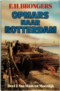 Opmars naar Rotterdam - Deel 2 Van Maas tot Moerdijk - E.H. Brongers (ISBN 9789060453254)