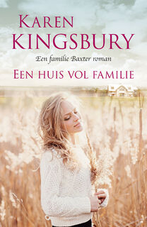 Een huis vol familie - Karen Kingsbury (ISBN 9789029726993)