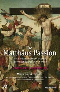 De Matthäus-Passion - Floris Don, Mischa Spel (ISBN 9789402304602)