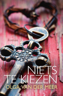 Niets te kiezen - Olga van der Meer (ISBN 9789401912556)