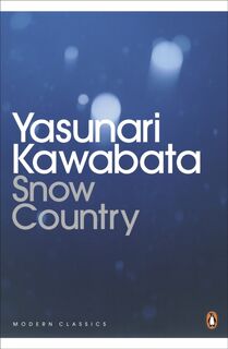 Snow Country - Yasunari Kawabata (ISBN 9780141192598)
