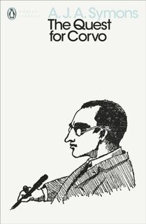 The Quest for Corvo - A. J. A. Symons (ISBN 9780241312995)