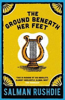 The Ground Beneath Her Feet - Salman Rushdie (ISBN 9780099766018)