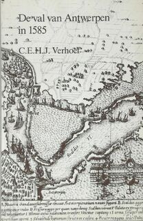Val van antwerpen in 1585 - Verhoef (ISBN 9789061744238)