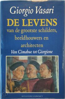 De levens van de grootste schilders, beeldhouwers en architecten [ deel 1 ] - Giorgio Vasari (ISBN 9789025466787)