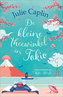 De kleine theewinkel in Tokio - Julie Caplin (ISBN 9789402760286)