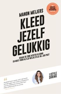 Kleed jezelf gelukkig - Manon Meijers (ISBN 9789021578033)