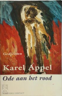 Ode aan het rood - Karel Appel (ISBN 9789025409203)