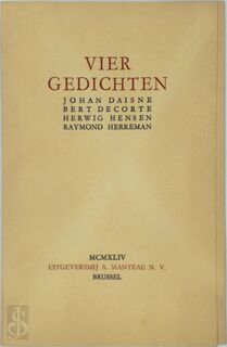 Vier gedichten - Johan Daisne, Bert Decorte, Herwig Hensen, Raymond Herreman