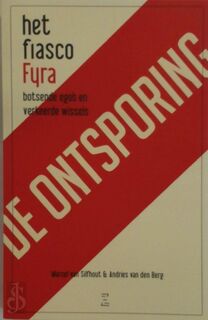 De ontsporing - Het fiasco Fyra - Marcel van Silfhout, Andries van den Berg (ISBN 9789081936811)