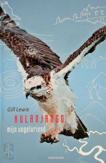 Kulanjango - mijn vogelvriend - Gill Lewis (ISBN 9789047703464)