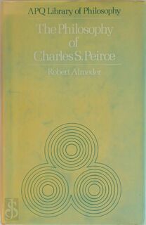 The Philosophy of Charles S. Peirce - Robert Almeder (ISBN 0631124926)