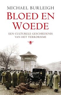 Bloed en woede - Michael Burleigh (ISBN 9789023435761)