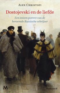 Dostojevski en de liefde. Een intiem portret van de beroemde Russische schrijver - Alex Christofi (ISBN 9789029094610)