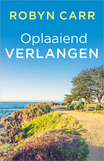 Oplaaiend verlangen - Robyn Carr (ISBN 9789402552034)