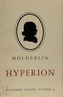 Hyperion of de eremiet in Griekenland - Friedrich Holderlin
