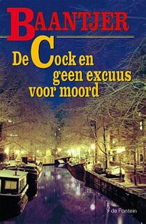 De Cock en geen excuus voor moord - A.C. Baantjer, Appie Baantjer (ISBN 9789026117381)