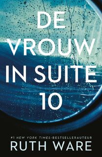 De vrouw in suite 10 - Ruth Ware (ISBN 9789024574698)