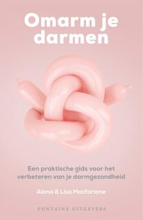 Omarm je darmen - Lisa Macfarlane, Alana Macfarlane (ISBN 9789464040937)
