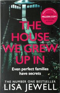 The House We Grew Up In - Lisa Jewell (ISBN 9780099559559)