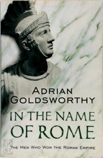 In the Name of Rome - Adrian Goldsworthy (ISBN 9780753817896)