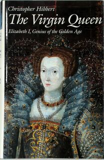 The virgin queen - Christopher Hibbert (ISBN 9780670810222)