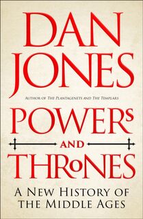Powers and Thrones - Dan Jones (ISBN 9781789543537)