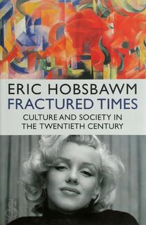 Fractured Times - Eric J. Hobsbawm (ISBN 9781408704288)
