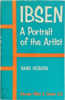 Ibsen: a Portrait of the Artist - Hans Heiberg, Joan Tate (ISBN 9780049200234)