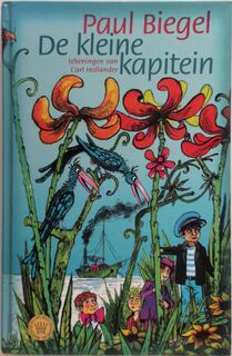 De kleine kapitein - Paul Biegel, Carl Hollander (ISBN 9789025101848)