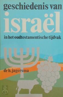 Geschiedenis van Israel in het oudtestamentische tijdvak - H. Jagersma (ISBN 9789024233519)