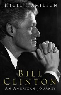 Bill Clinton - Nigel Hamilton (ISBN 9781844132089)