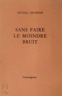 Sans faire le moindre bruit - Michel Suephor (ISBN 2904595244)