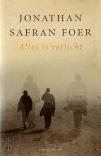 Alles is verlicht - Jonathan Safran Foer (ISBN 9789041407610)
