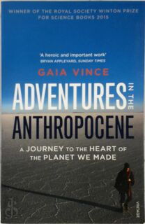 Adventures in the Anthropocene - Gaia Vince (ISBN 9780099572497)