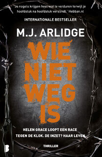 Wie niet weg is - M.J. Arlidge (ISBN 9789022595695)