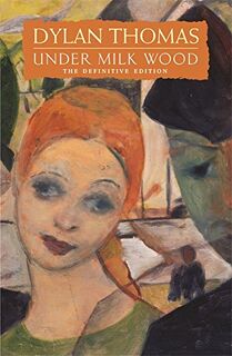 Under Milk Wood - Dylan Thomas (ISBN 9780753810491)