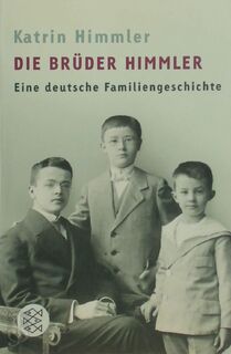 Die Brüder Himmler - Katrin Himmler (ISBN 9783596166862)