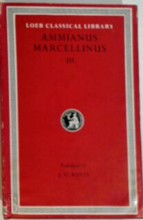 Ammianus Marcellinus III - Ammianus Marcellinus, John C. Rolfe (ISBN 9780674993655)