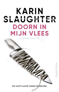 Doorn in mijn vlees - Karin Slaughter (ISBN 9789402767018)