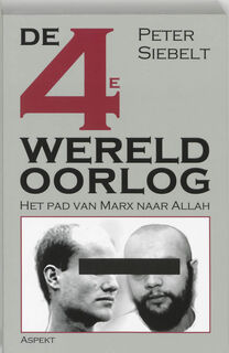 De Vierde Wereldoorlog - Peter Siebelt (ISBN 9789059114906)