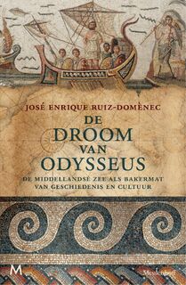 De droom van Odysseus - José Enrique Ruiz-Domènec (ISBN 9789029096430)