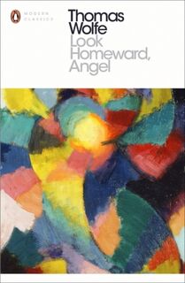 Look Homeward, Angel - Thomas Wolfe (ISBN 9780241215746)