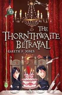 The Thornthwaite Betrayal - Gareth P. Jones (ISBN 9781848125797)