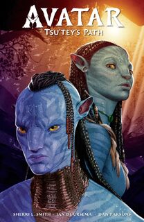 James Cameron's Avatar Tsu'tey's Path - Sherri L. Smith, Jan Duursema, Dan Parsons (ISBN 9781506706702)