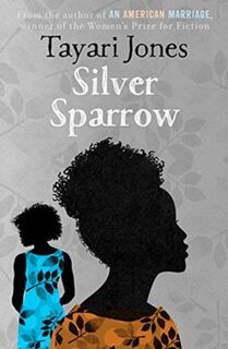 Silver Sparrow - Tayari Jones (ISBN 9781786078629)