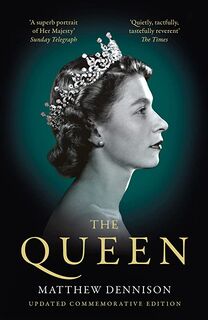 The Queen - Matthew Dennison (ISBN 9781788545921)