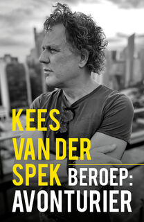 Beroep: avonturier - Kees van der Spek (ISBN 9789026166501)