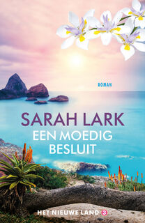 Een moedig besluit - Sarah Lark (ISBN 9789026166952)